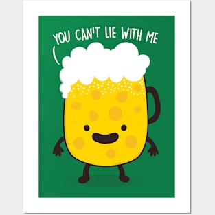 You can't lie with me! Posters and Art